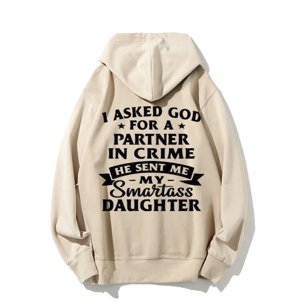 I Ask God For A Partner In Crime Funny Letter Graphic Pullover With Kangaroo Pocket Hoodies