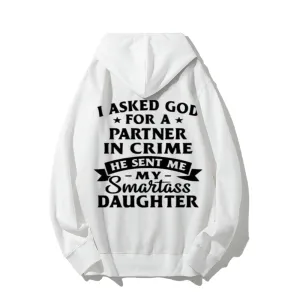 I Ask God For A Partner In Crime Funny Letter Graphic Pullover With Kangaroo Pocket Hoodies