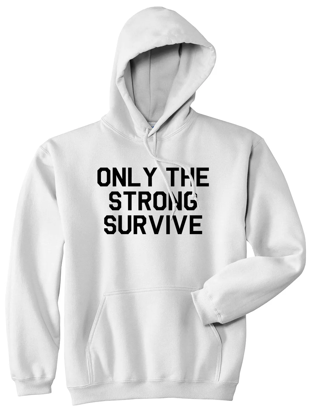 Only The Strong Survive Mens Pullover Hoodie