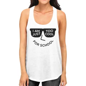 Too Cool For School Womens White Tank Top