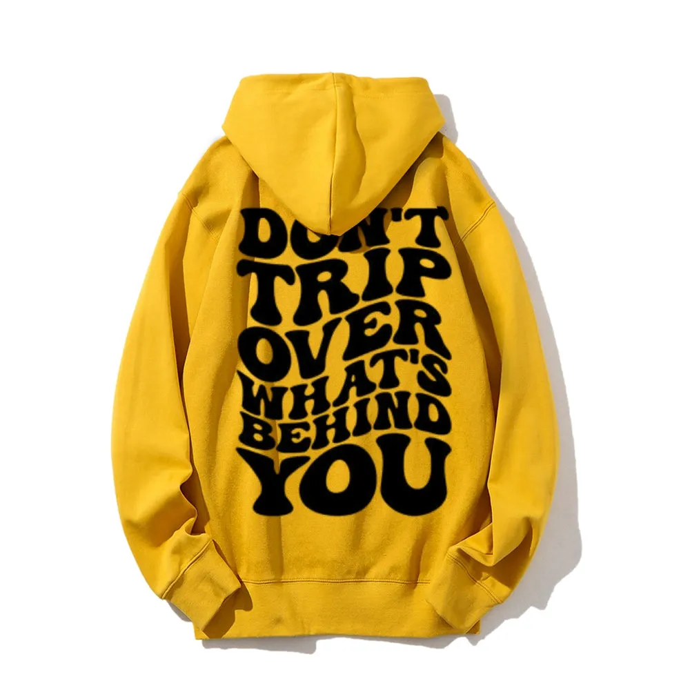 Women DON'T TRIP OVER WHAT'S BEHIND YOU Graphic Hoodies