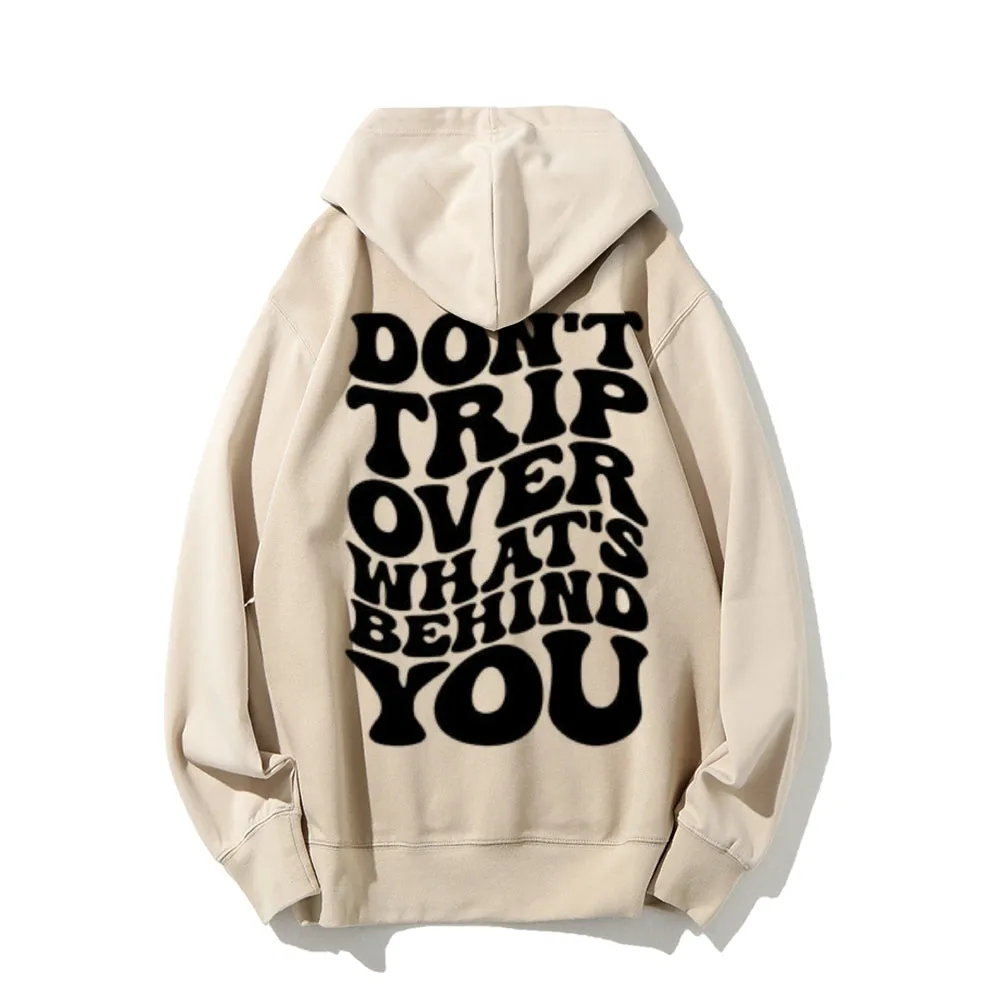 Women DON'T TRIP OVER WHAT'S BEHIND YOU Graphic Hoodies