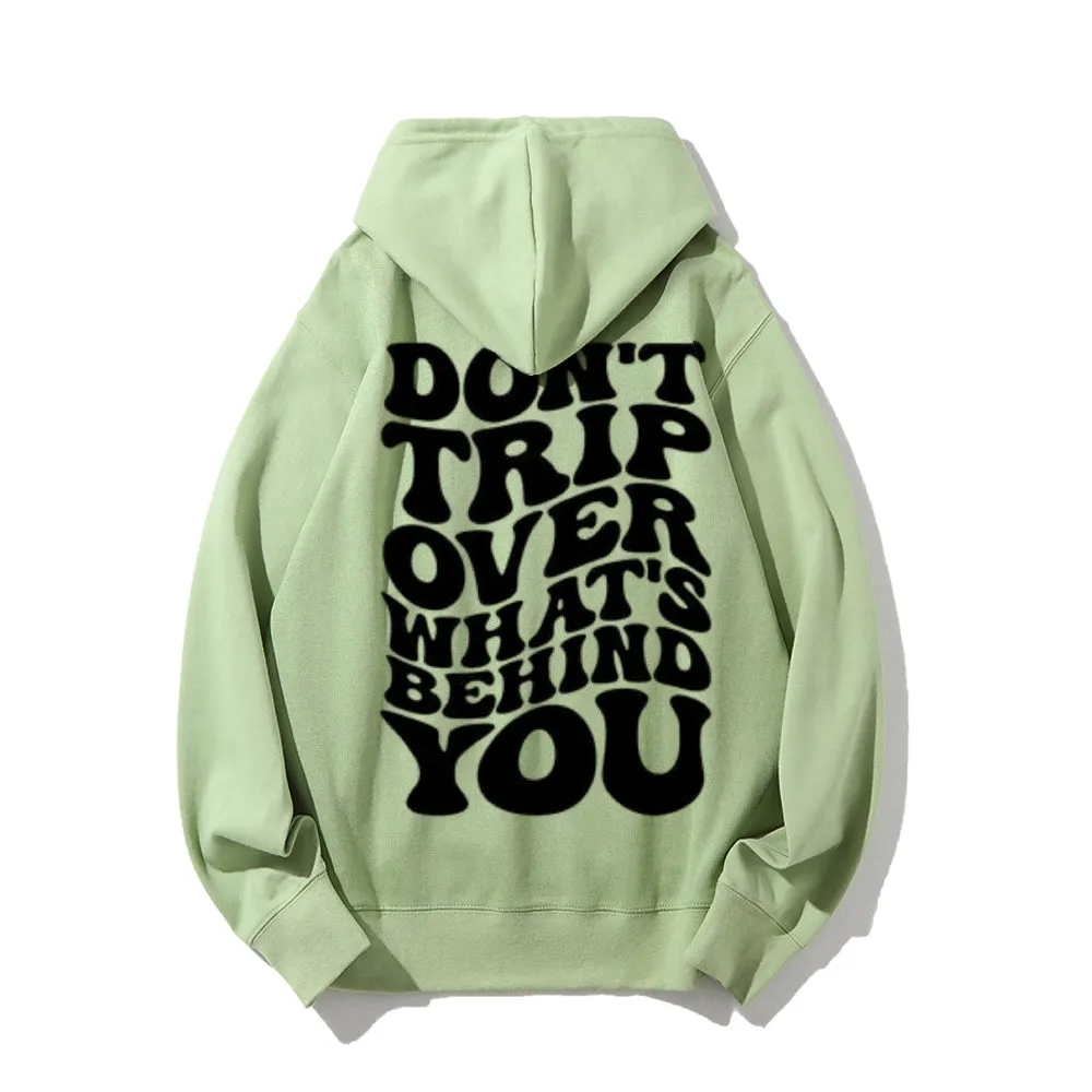 Women DON'T TRIP OVER WHAT'S BEHIND YOU Graphic Hoodies