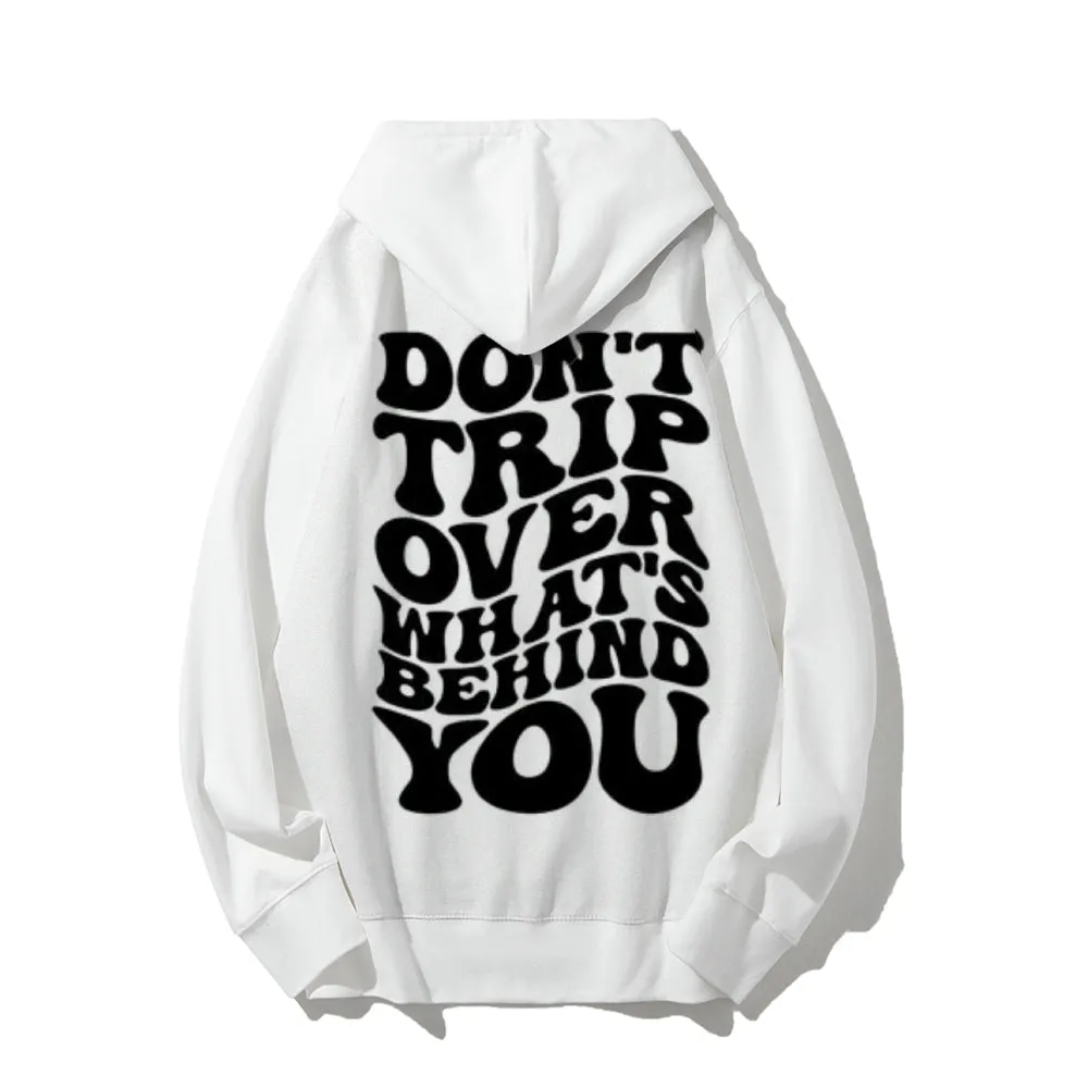 Women DON'T TRIP OVER WHAT'S BEHIND YOU Graphic Hoodies