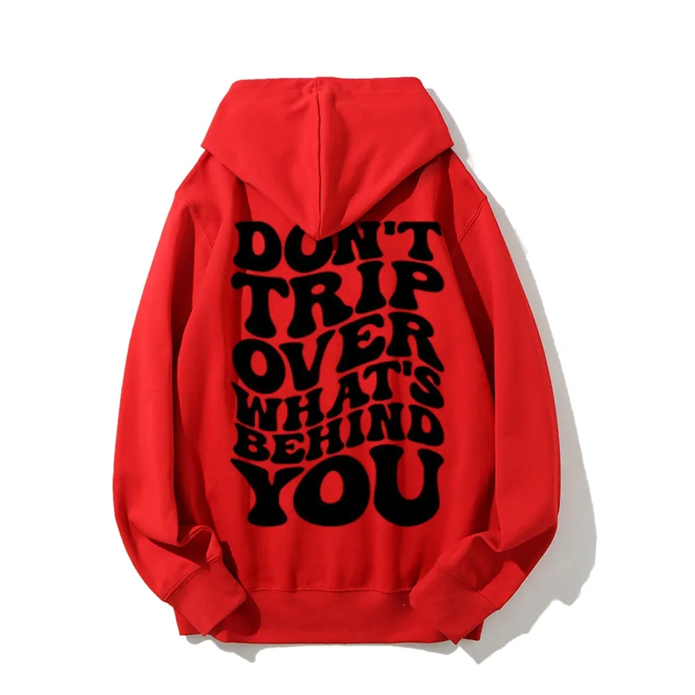 Women DON'T TRIP OVER WHAT'S BEHIND YOU Graphic Hoodies