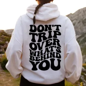 Women DON'T TRIP OVER WHAT'S BEHIND YOU Graphic Hoodies