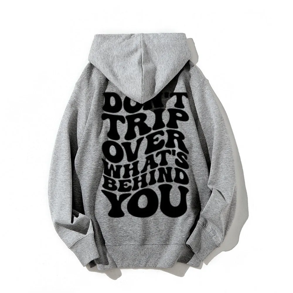 Women DON'T TRIP OVER WHAT'S BEHIND YOU Graphic Hoodies