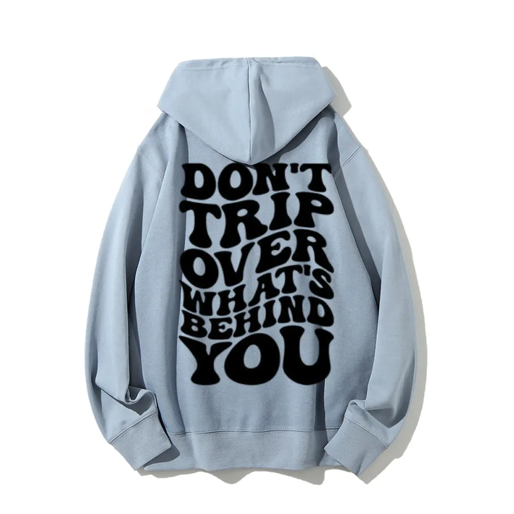 Women DON'T TRIP OVER WHAT'S BEHIND YOU Graphic Hoodies